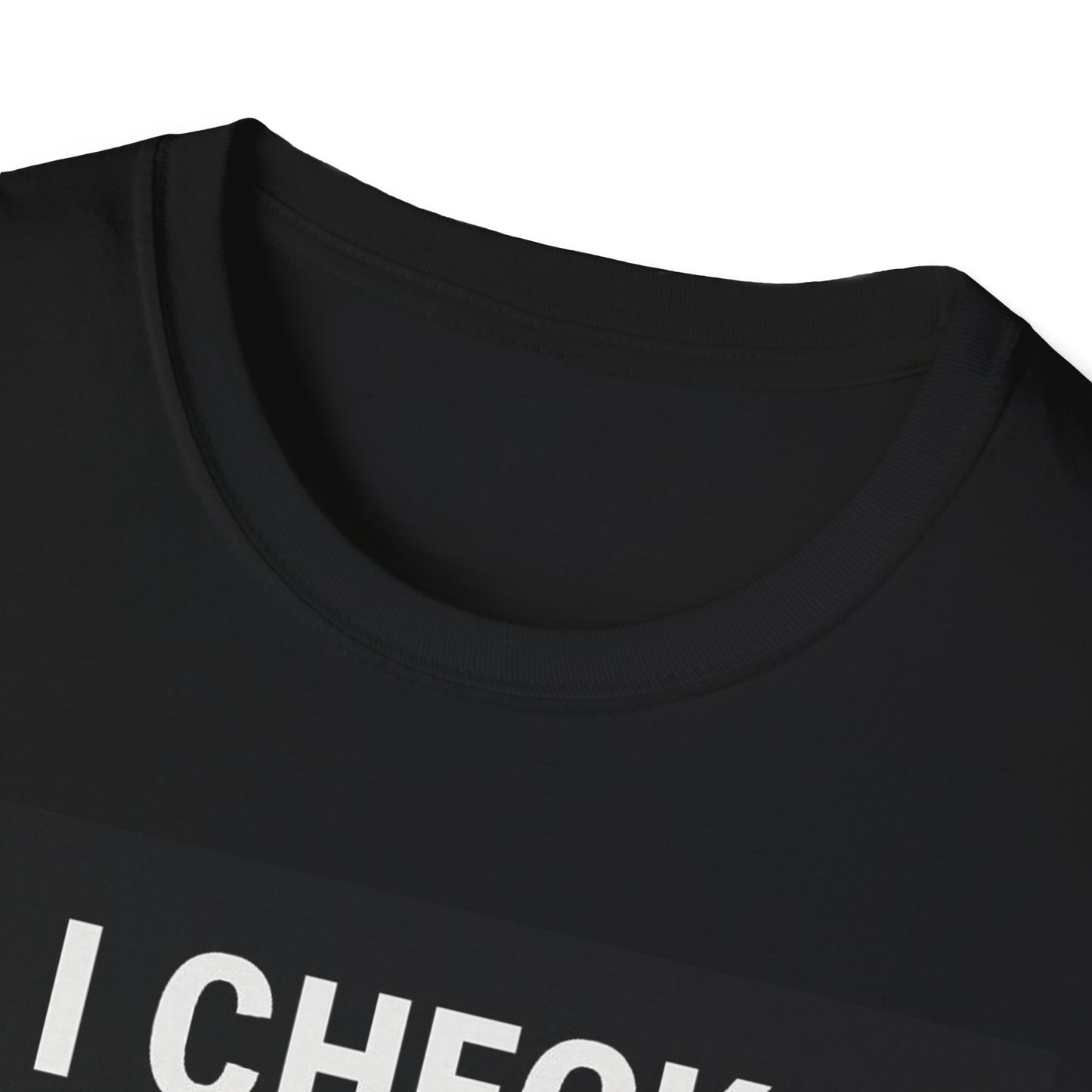 I Check Charts More Than My Texts | Unisex Softstyle T-Shirt