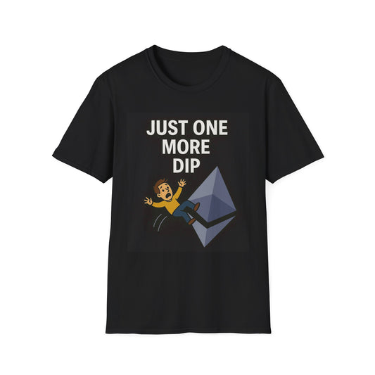 Just One More Dip | Unisex Softstyle T-Shirt