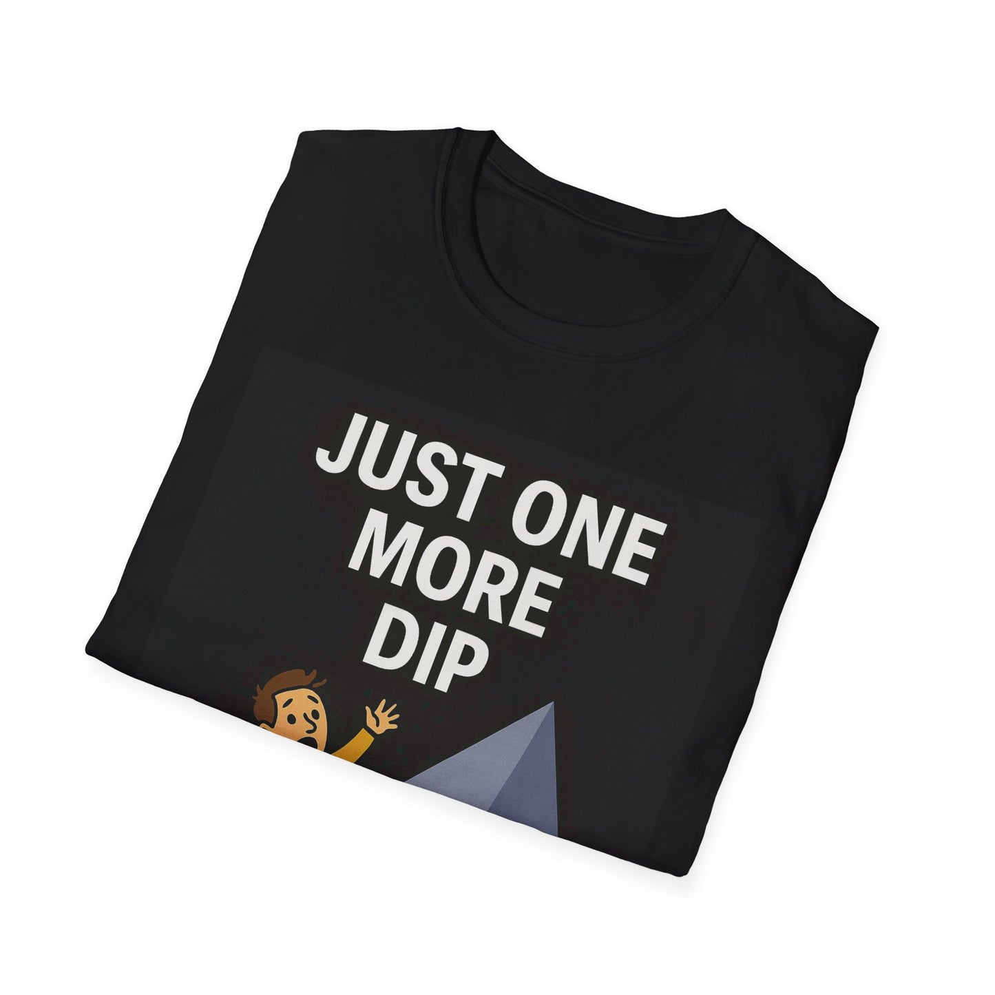 Just One More Dip | Unisex Softstyle T-Shirt